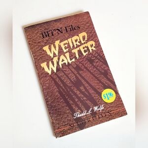 Weird Walter The Bit'N Files Number Eleven Fiction Book